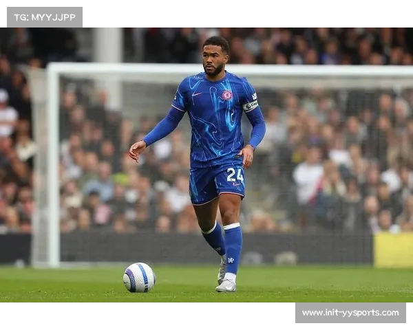 詹姆斯体能存疑，切尔西左后卫位置告急